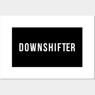 Downshifter Posters and Art